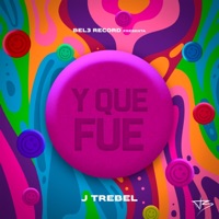 Y Qué fue? - Single - J Trebel