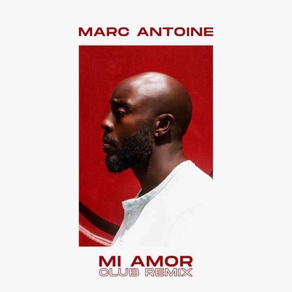 Mi Amor (Club Version) - Single - Marc Antoine