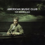 American Music Club - All the Lost Souls Welcome You to San Francisco