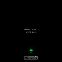 What I Want (feat. GL Rari) - Single - Anthony Bezel