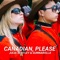Canadian, Please - Julia Bentley & Gunnarolla lyrics