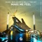 Make Me Feel - Marc Benjamin & Billy the Kit lyrics