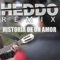 Historia De Un Amor (Heddo Remix) artwork