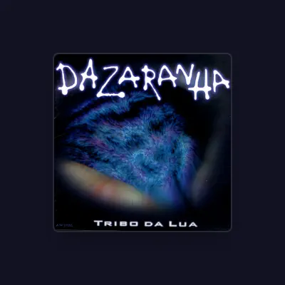 Listen to Dazaranha, watch music videos, read bio, see tour dates & more!