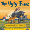 The Ugly Five (Unabridged) - Julia Donaldson