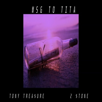 MSG TO TITA (feat. 2 STONE) - Single