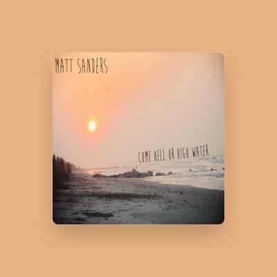 Listen to Matt Sanders, watch music videos, read bio, see tour dates & more!
