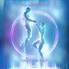 helloworld - Only Way Out