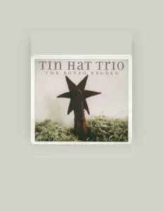 Listen to Tin Hat Trio, watch music videos, read bio, see tour dates & more!
