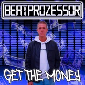 Beatprozessor - Get the Money
