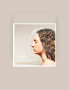Ouve Liora Kaufmann, vê vídeos de música, lê a biografia, vê as datas da digressão e muito mais!