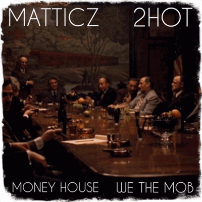 We the Mob (feat. Matticz & 2Hot) - Single