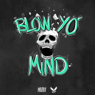 Blow Yo Mind 2021 - Single