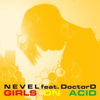 Girls On Acid (feat. DoctorD) - Single - Nevel