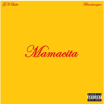 Mamacita (feat. Bandanapro) - Single