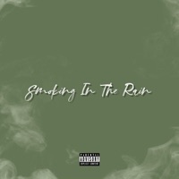 Smoking In the Rain - Single - Sleazy Montana