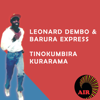 Tinokumbira Kurarama - Leonard Dembo & The Barura Express