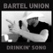 Drinkin' Song - Bartel Union lyrics