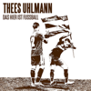 Das hier ist Fußball (Naki Edit) - Thees Uhlmann