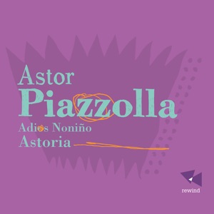 Piazzolla: Adios Noniño