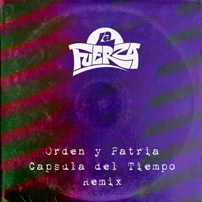Orden y Patria (Capsula Del Tiempo Remix) [feat. Capsula del Tiempo, Cami Cuesta, Koala Contreras & Felipe Denegro] - Single