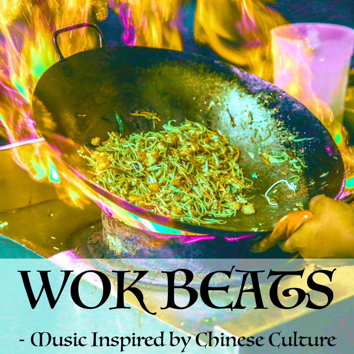 Wok Beats - Music Inspired by Chinese Culture – Album par Golden Dragon,  Bamboo & Young Panda – Apple Music