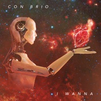 I Wanna - Single - Con Brio