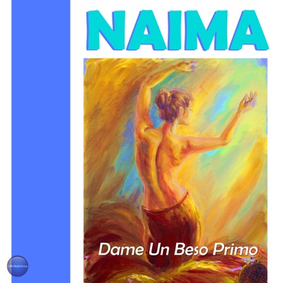 Song - Dame un Beso Primo - Naima