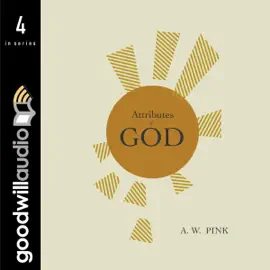 Attributes of God (Unabridged)