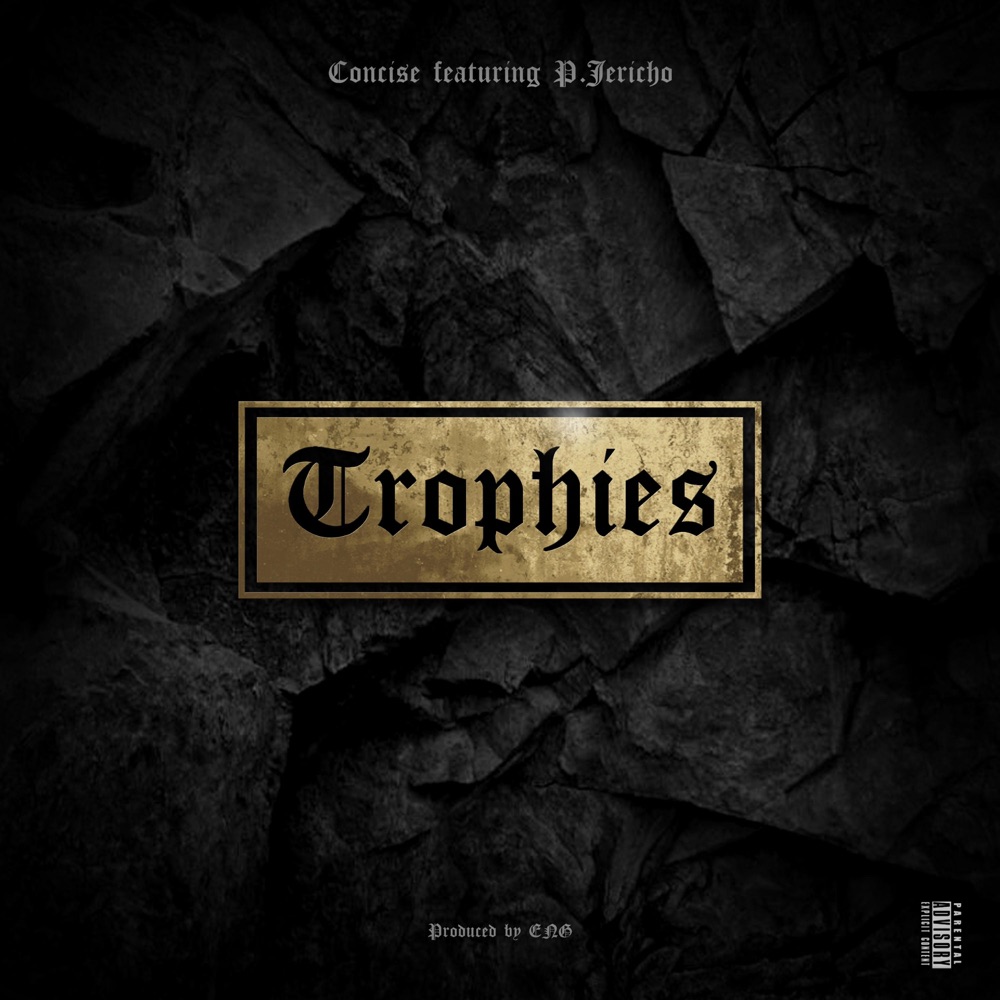 Обложка альбома «Trophies (feat. P Jericho) - Single» — ConCise