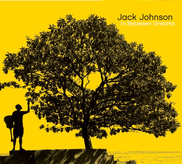 In Between Dreams (Bonus Track Version) - Jack Johnson