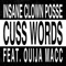 Cuss Words (feat. Ouija Macc) - Insane Clown Posse lyrics