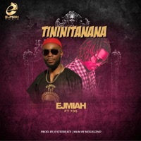 Tininitanana (Feat. 705) - Single - Ejmiah