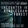 Encounter in Rendlesham Forest:  The Inside Story of the World's Best-Documented UFO Incident (Unabridged) - Nick Pope, John Burroughs & Jim Penniston