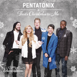 That's Christmas To Me (Deluxe Edition) - Pentatonix Cover Art