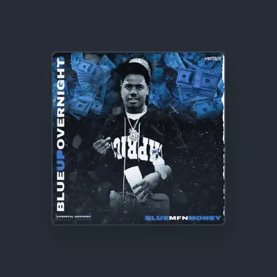 Listen to BlueMfnMoney, watch music videos, read bio, see tour dates & more!