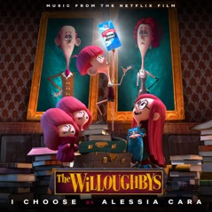 I Choose (From the Netflix Original Film "The Willoughbys") - Single