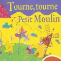 Tourne tourne petit moulin