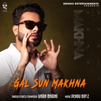 Gal Sun Makhna - Single - Khan Bhaini