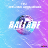 Ballare (feat. Romina Psycho & Alkimista Hitmaker) - DJ Val S