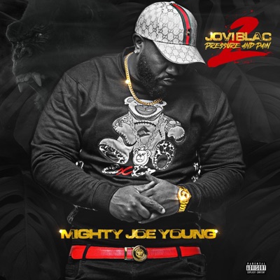 Pressure and Pain 2 (Mighty Joe Young)