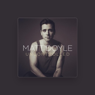 Listen to Matt Doyle, watch music videos, read bio, see tour dates & more!