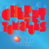 Organ Fairchild - Cherry Tomatoes