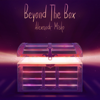 Beyond the Box - Alexandr Misko