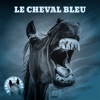 Le cheval bleu - EP