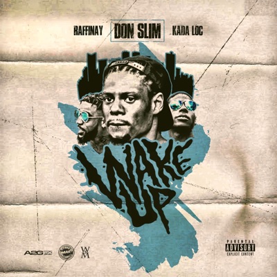 Wake Up (feat. Kada Loc & Raffinay) - Single