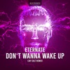 Don't Wanna Wake Up (Jay Cult Remix) - Single