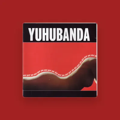 Listen to Yuhubanda, watch music videos, read bio, see tour dates & more!