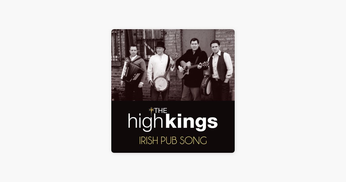 Lyrics Irish Pub Song The High Kings Irish Pub Song - Song by The High Kings - Apple Music