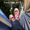Whistling - Twisterium